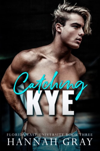 Catching Kye A Brother's Best Friend Romance
