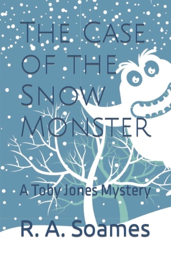 The Case of the Snow Monster A Toby Jones Mystery