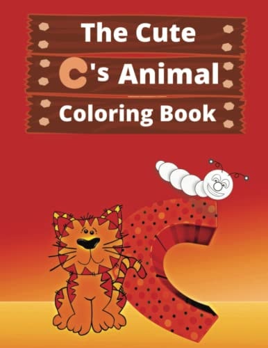 The Cute C's Animal Coloring Book For Your Fast Learner