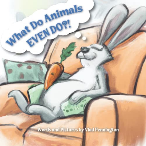 What Do Animals EVEN DO?!