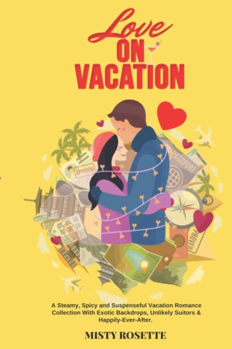 Love on Vacation Love and Travel Series