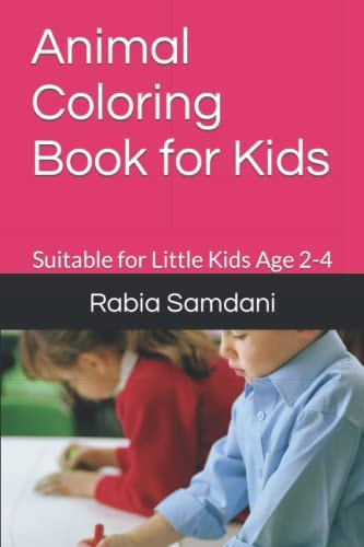 Animal Coloring Book for Kids Suitable for Little Kids Age 2-4