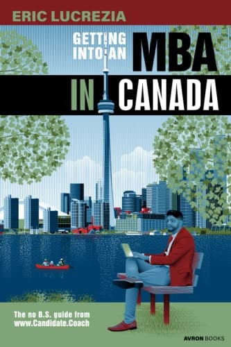 Getting Into an MBA in Canada The No B.S. Guide from Candidate Coach
