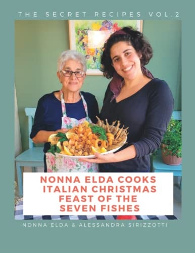 Nonna Elda Cooks Italian Christmas Feast of the Seven Fishes