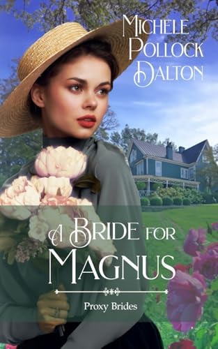 A Bride for Magnus Proxy Brides Book 70