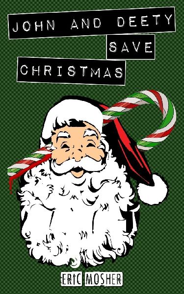 John and Deety Save Christmas