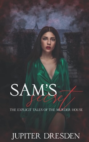 Sam's Secret The Explicit Tales Of The Murder House