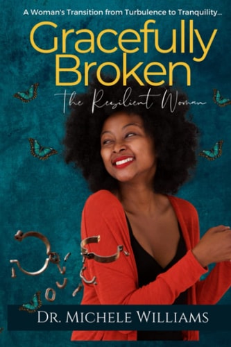 Gracefully Broken The Resilient Woman: A Woman's Transition from Turbulence to Tranquility