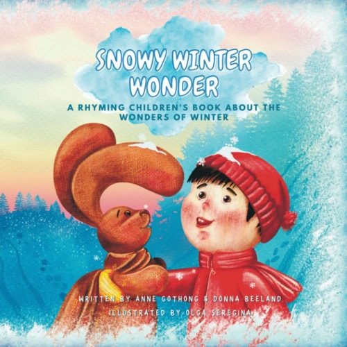 Snowy Winter Wonder A Children's Rhyming Book About the Wonders of Winter