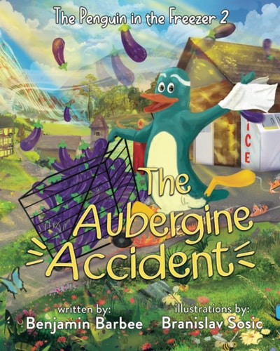 The Penguin in the Freezer 2 The Aubergine Accident