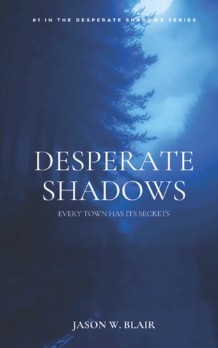 Desperate Shadows Every Town Has Its Secrets