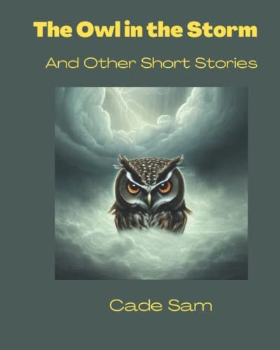 The Owl in the Storm and Other Short Stories