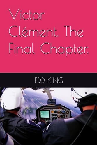 VICTOR CLEMENT. THE FINAL CHAPTER.