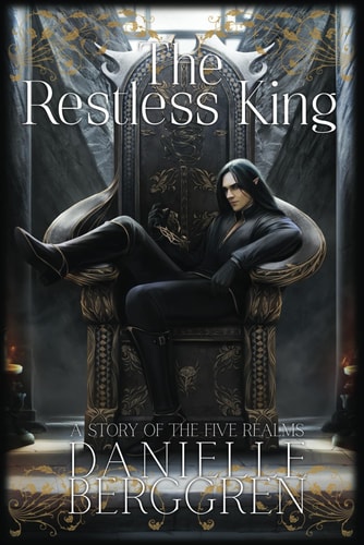 The Restless King A Story of the Five Realms