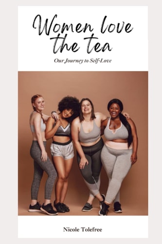 Women Love the Tea Our Journey to Self-Love