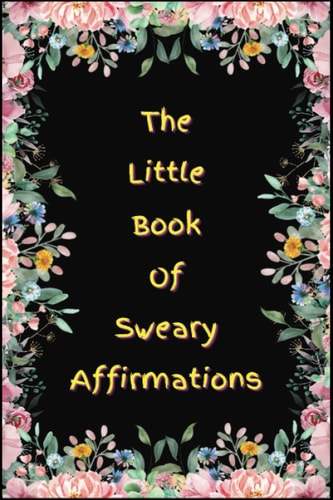 The Little Book of Sweary Affirmations