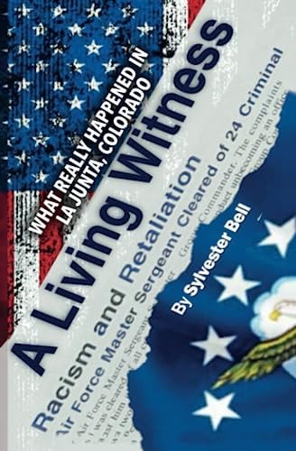 A Living Witness What Really Happened in La Junta, Colorado