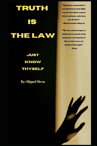 Truth Is the Law Just Know Thyself