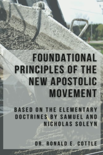 Foundational Principles of the New Apostolic Movement A Bible Study
