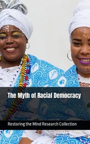 The Myth of Racial Democracy