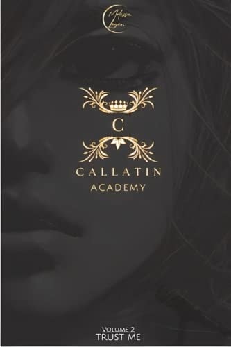 Callatin Academy #2 Trust Me