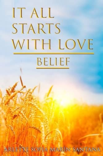 It All Starts With Love Belief