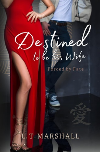 Destined to be His Wife Forced by Fate