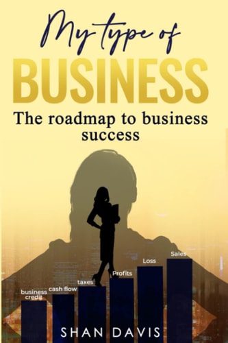 My Type of Business The Roadmap to Business Success