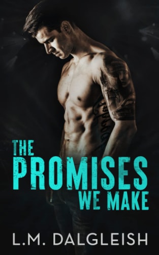 The Promises We Make A Best Friends to Lovers Rockstar Romance