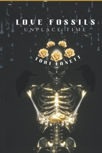 Love Fossils Unplace Time