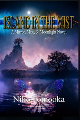 Island in the Mist A Mirror, Mist, & Moonlight Novel