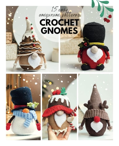 Сrochet Gnome Patterns 15 Easy Amigurumi Patterns