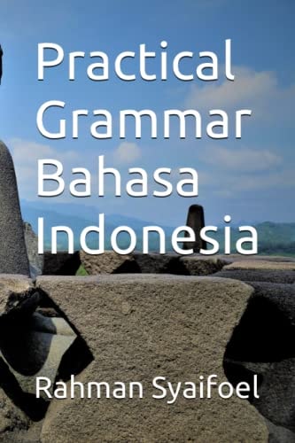 PRACTICAL GRAMMAR BAHASA INDONESIA.