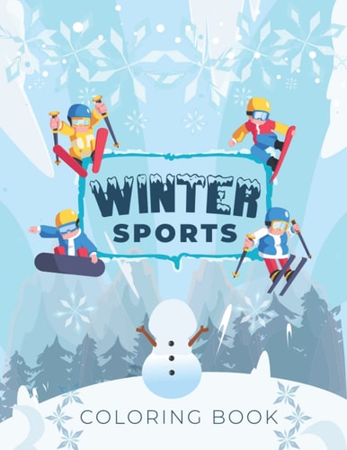Winter Sports Coloring Book Cold Season Colouring Activity Book Who Lovers Skiing Ski Snowboard Freestyle Jumps Snowman