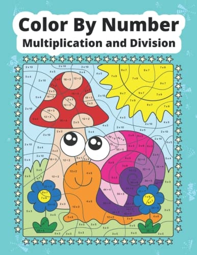 Color By Number Multiplication and Division Math Coloring Book for Kids
