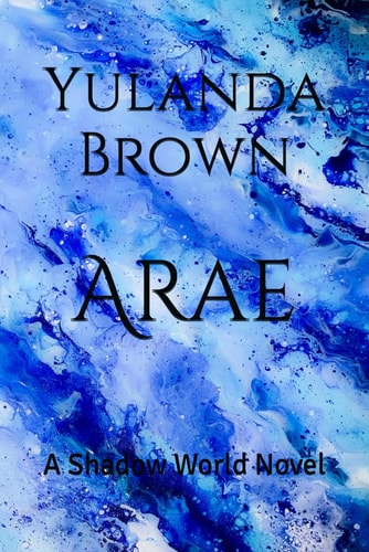 Arae A Shadow World Novel