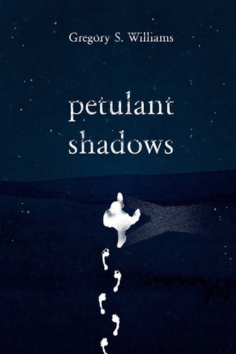 Petulant Shadows