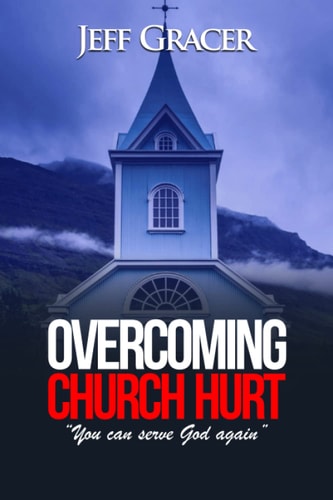 Overcoming Church Hurt
