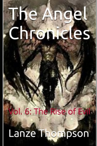The Angel Chronicles Vol. 6: The Rise of Evil