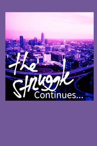 the Struggle Continues (The Struggle Series)