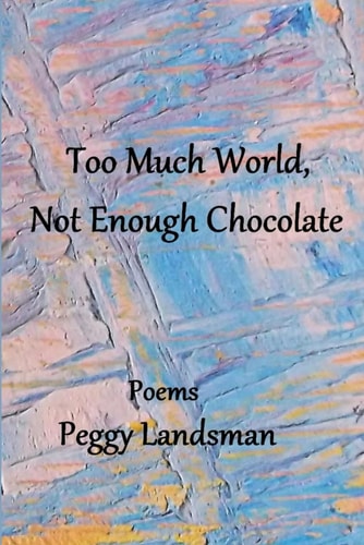 Too Much World, Not Enough Chocolate