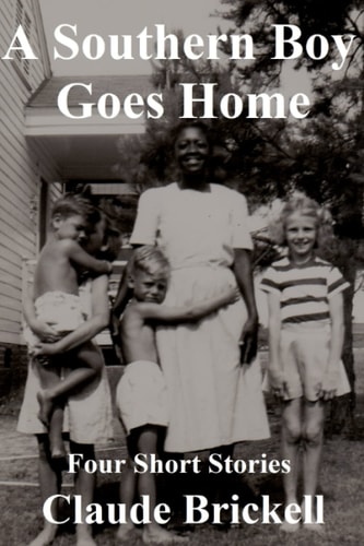 A Southern Boy Goes Home Four Short Stories