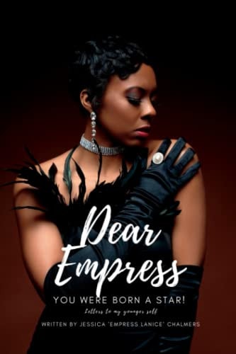 Dear Empress, You Were Born A Star! Letters to My Younger Self
