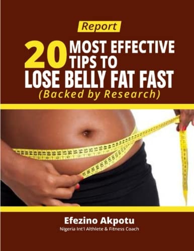 Report 20 Most Effective Tips To Lose Belly Fat Fast (Backed by Research)