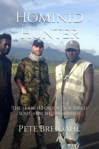 Hominid Hunter The Search for Un-described South Pacific Hominids