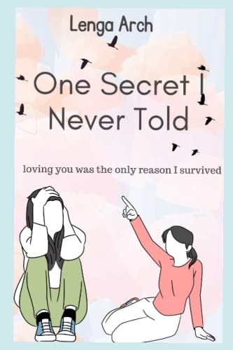 ONE SECRET I NEVER TOLD.