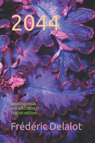 2044 Washingtonias and Zoetropes 21 English Edition