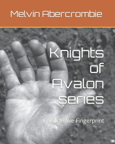 Knights of Avalon Series Episode Five Fingerprint