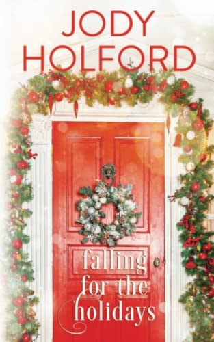 Falling for the Holidays A Holiday Romance Collection