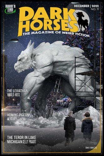 Dark Horses The Magazine of Weird Fiction No. 11: December 2022